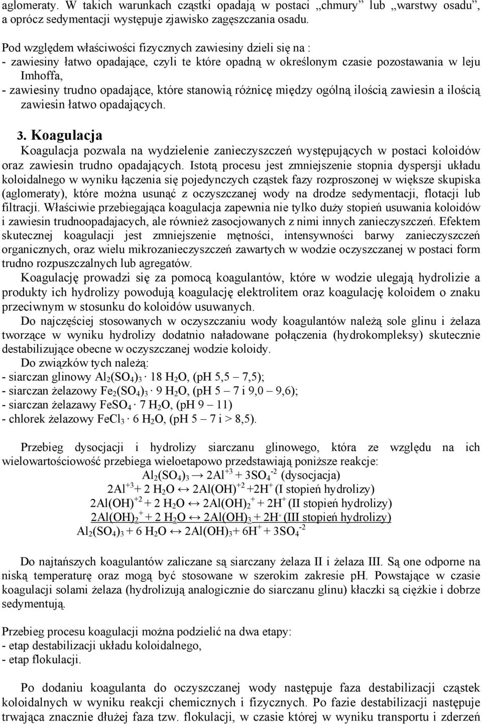 stanowią różnicę między ogólną ilością zawiesin a ilością zawiesin łatwo opadających. 3.