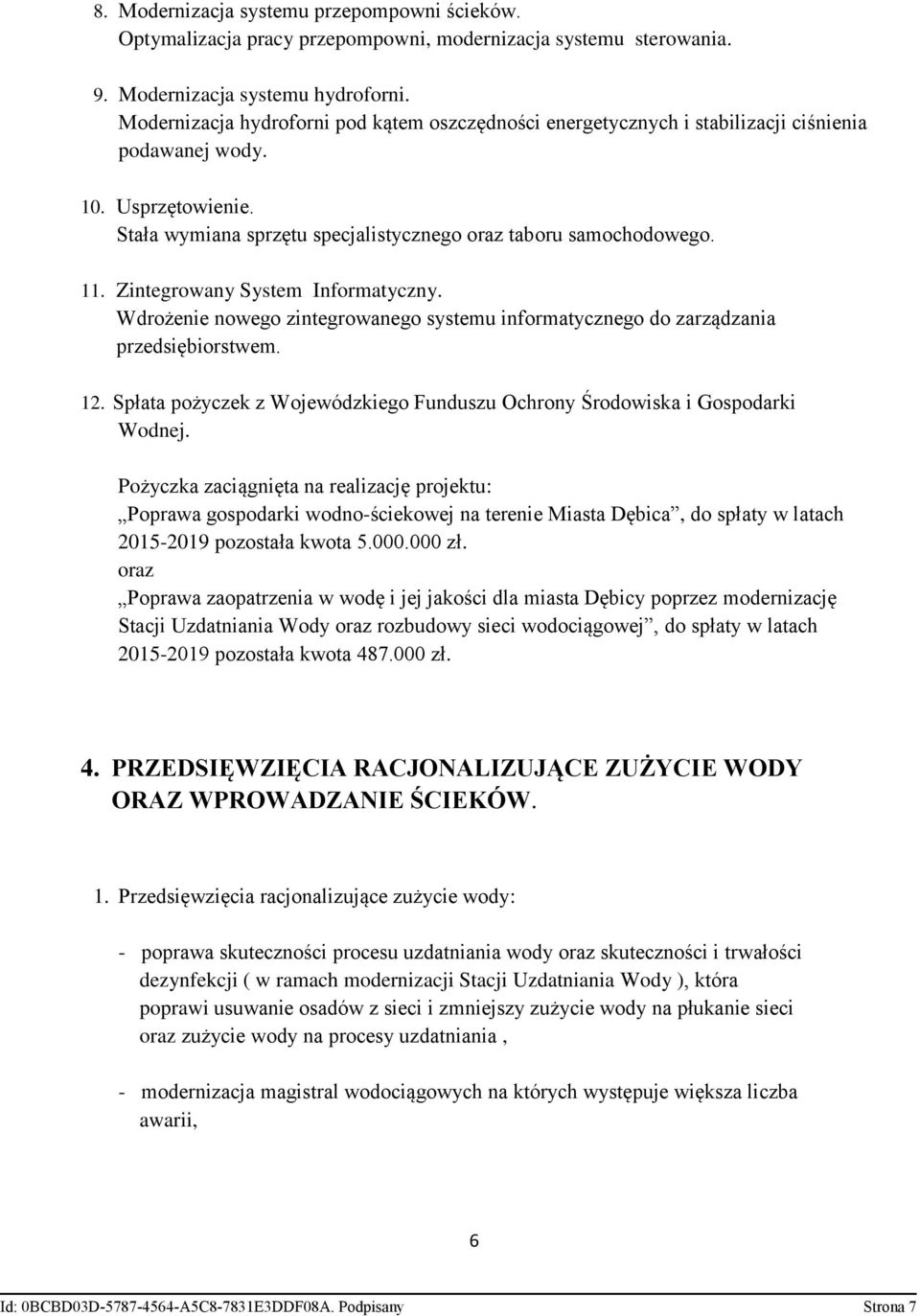 Zintegrowany System Informatyczny. Wdrożenie nowego zintegrowanego systemu informatycznego do zarządzania przedsiębiorstwem. 12.