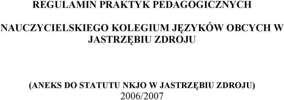 OBCYCH W JASTRZĘBIU ZDROJU (ANEKS DO