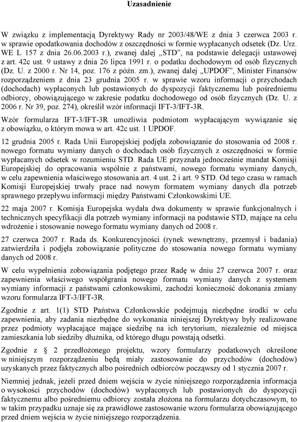 ), zwanej dalej UPDOF, Minister Finansów rozporządzeniem z dnia 23 grudnia 2005 r.