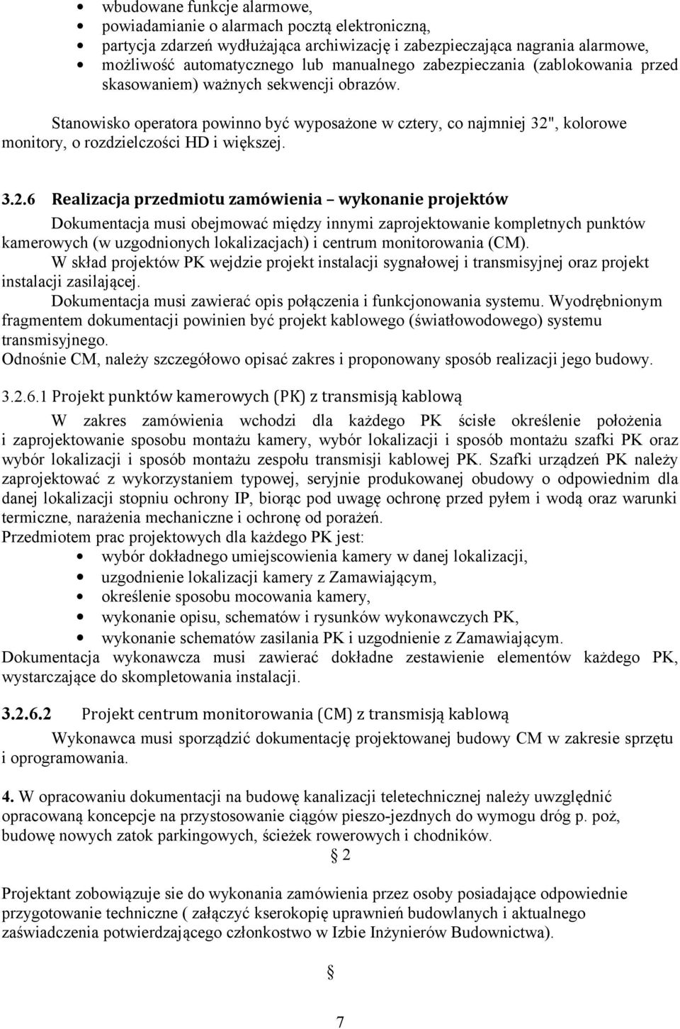 , kolorowe monitory, o rozdzielczości HD i większej. 3.2.