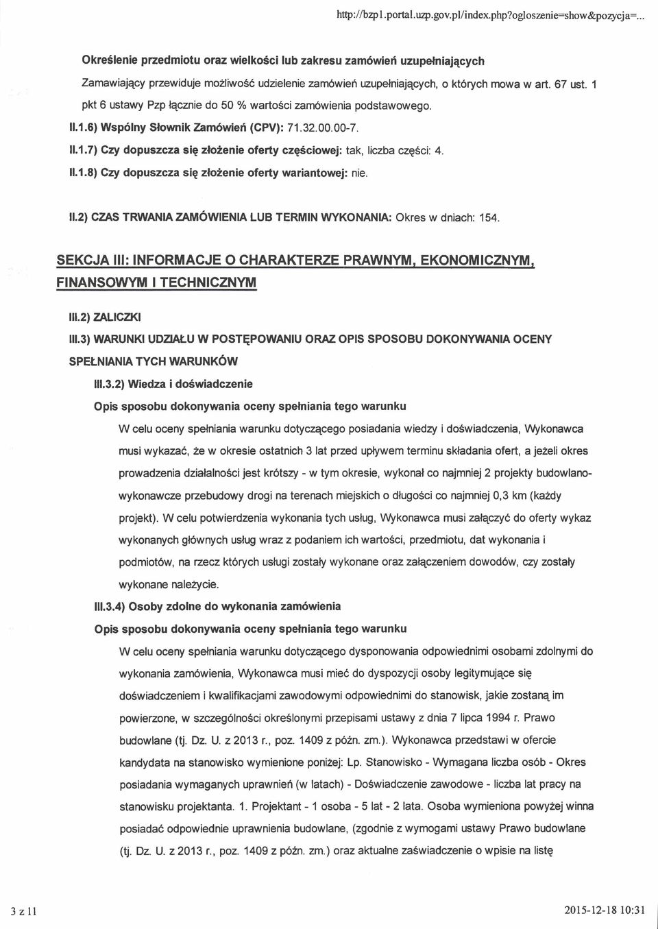 2) Wiedza i do5wiadczenie Opis sposobu dokonywania oceny spelniania tego warunku W celu oceny spelniania warunku dotyczqcego posiadania wiedry i do5wiadczenia, \ArVkonawca musi wykaza6,2ew okresie