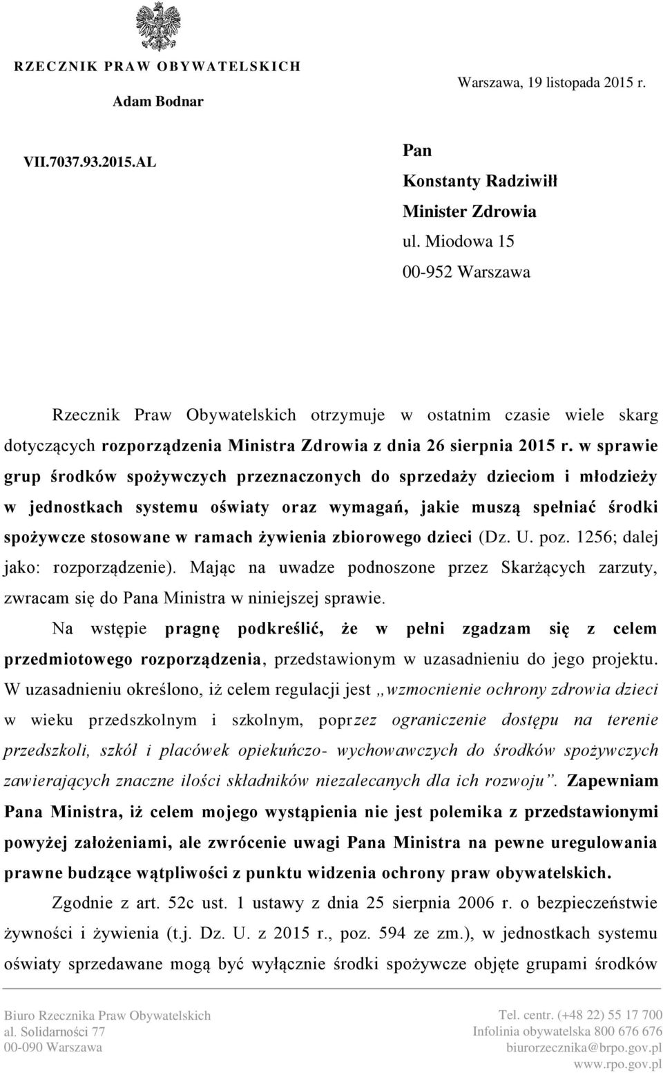 w sprawie grup środków spożywczych przeznaczonych do sprzedaży dzieciom i młodzieży w jednostkach systemu oświaty oraz wymagań, jakie muszą spełniać środki spożywcze stosowane w ramach żywienia