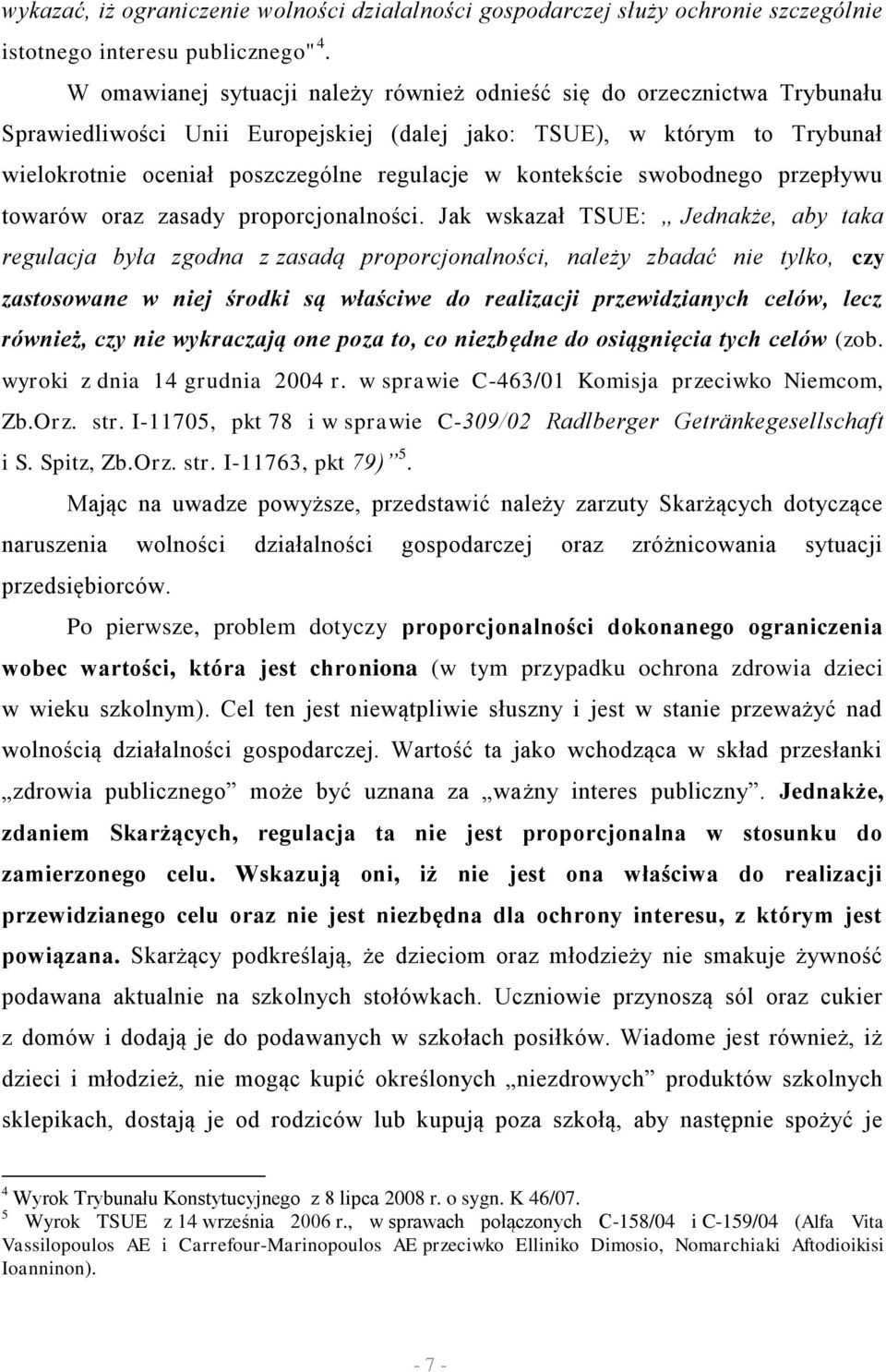 kontekście swobodnego przepływu towarów oraz zasady proporcjonalności.