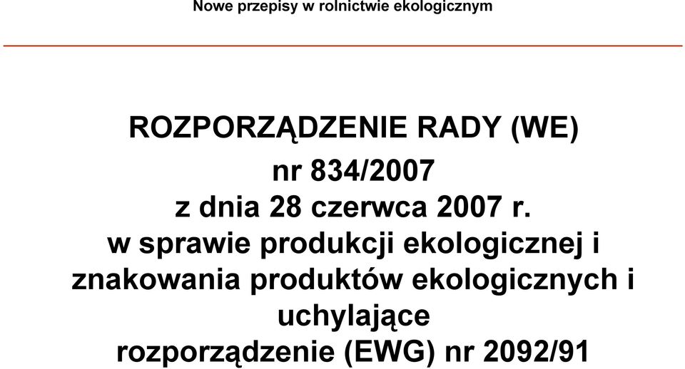 w sprawie produkcji ekologicznej i znakowania