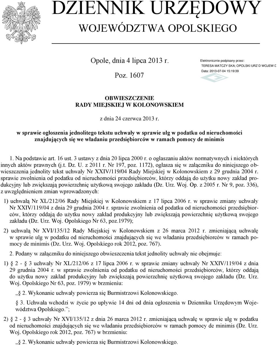 3 ustawy z dnia 20 lipca 2000 r. o ogłaszaniu aktów normatywnych i niektórych innych aktów prawnych (j.t. Dz. U. z 2011 r. Nr 197, poz.