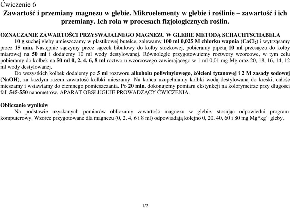 15 min. Następnie sączymy przez sączek bibułowy do kolby stożkowej, pobieramy pipetą 10 ml przesączu do kolby miarowej na 50 ml i dodajemy 10 ml wody destylowanej.