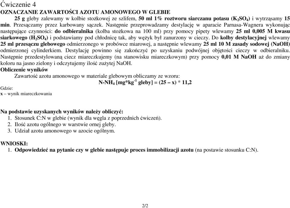 Następnie przeprowadzamy destylację w aparacie Parnasa-Wagnera wykonując następujące czynności: do odbieralnika (kolba stożkowa na 100 ml) przy pomocy pipety wlewamy 25 ml 0,005 M kwasu siarkowego (H