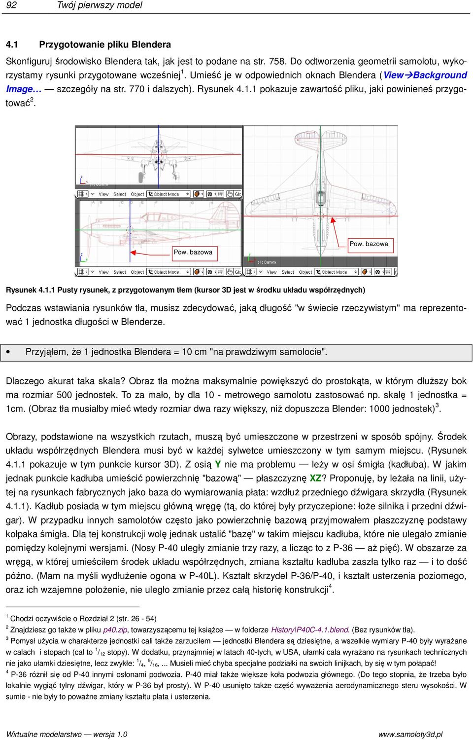 1 pokzuje zwrtość pliku, jki powinieneś przygotowć 2. Pow. zow Pow. zow Rysunek 4.1.1 Pusty rysunek, z przygotownym tłem (kursor 3D jest w środku ukłdu współrzędnych) Podczs wstwini rysunków tł,