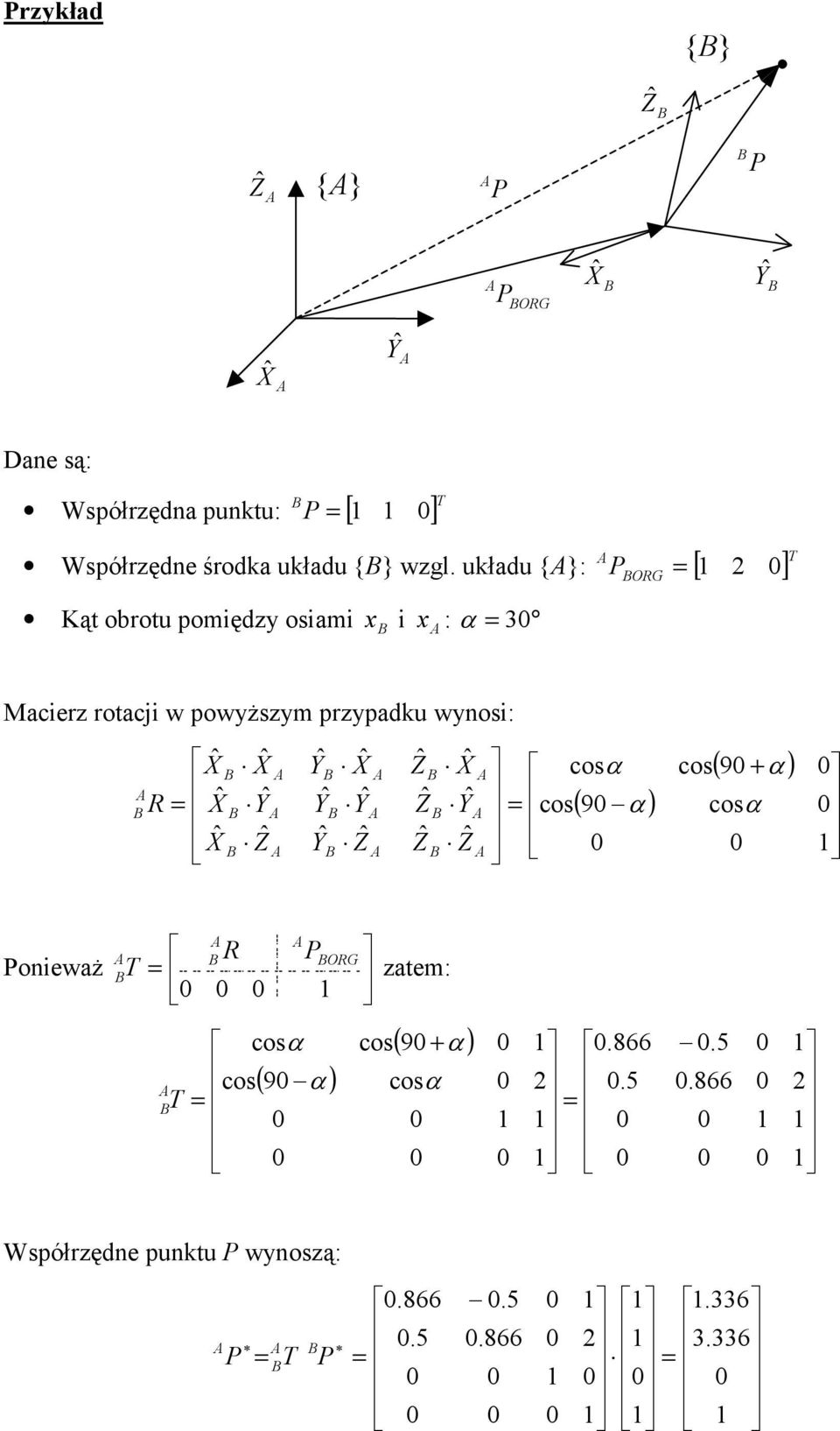 przypadku wyno: ( ) ( ) + o 9 o 9 o o oneważ OG zatem: ( ) ( ) +.866.5.