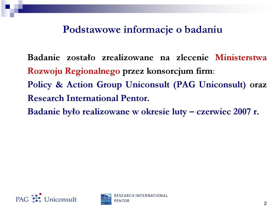 Policy & Action Group Uniconsult (PAG Uniconsult) oraz Research