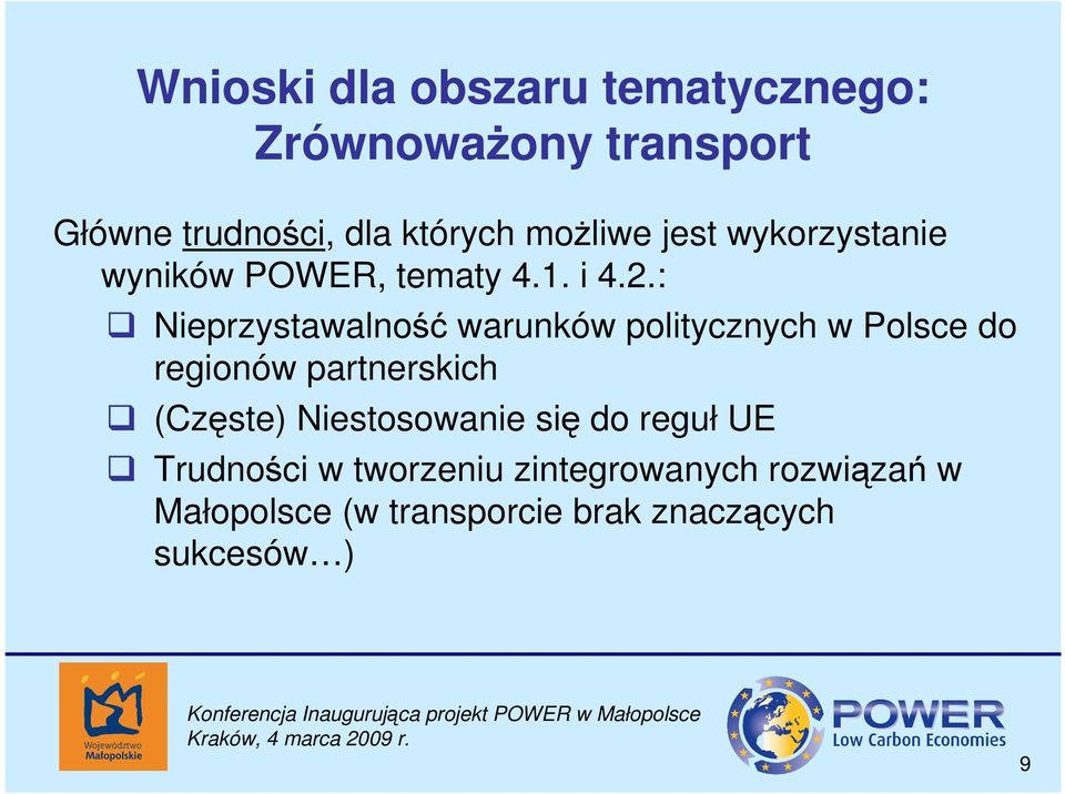 : Nieprzystawalność warunków politycznych w Polsce do regionów partnerskich (Częste)