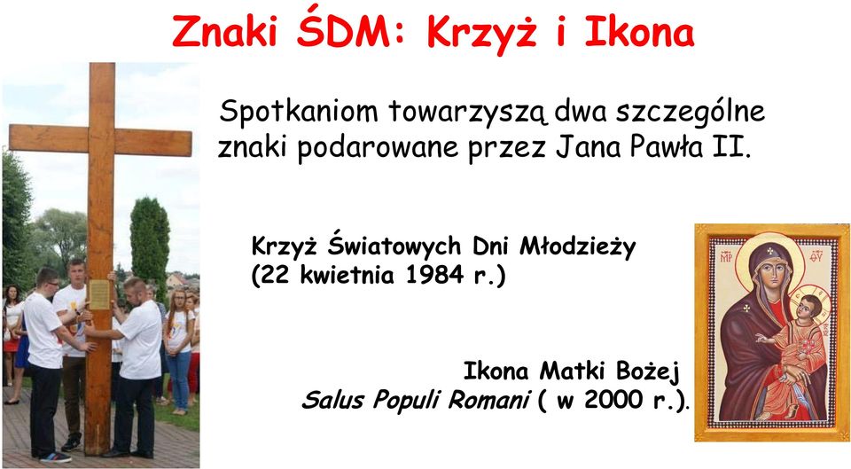 Krzyż Światowych Dni Młodzieży (22 kwietnia 1984 r.