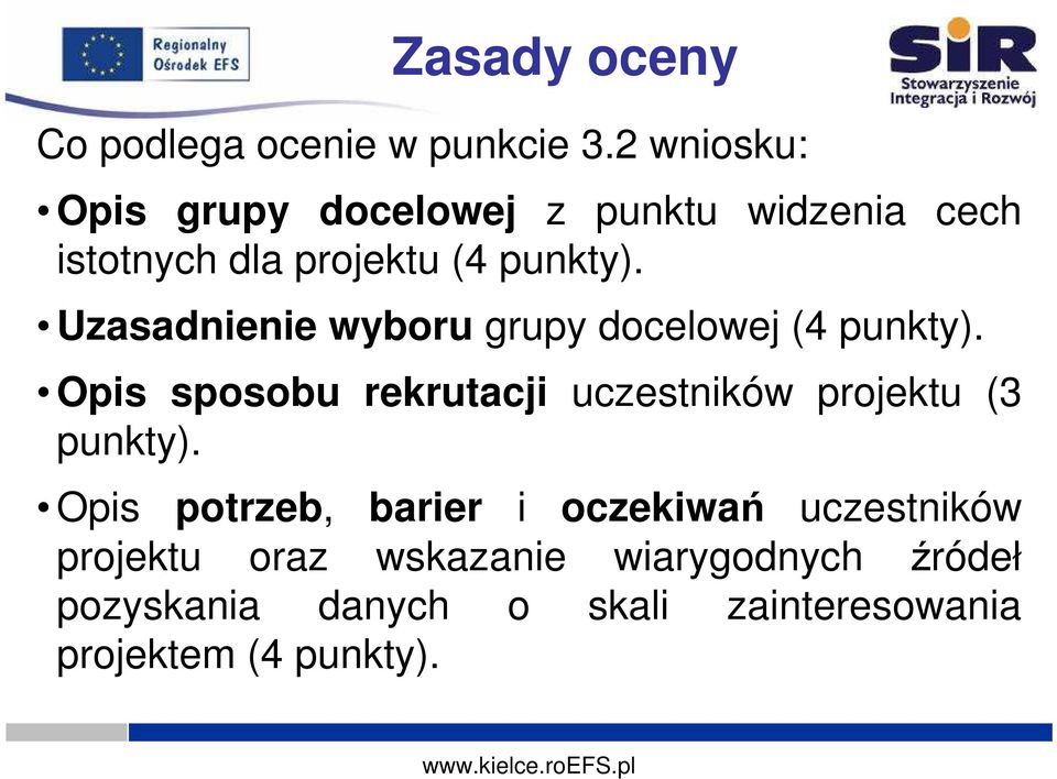 Uzasadnienie wyboru grupy docelowej (4 punkty).