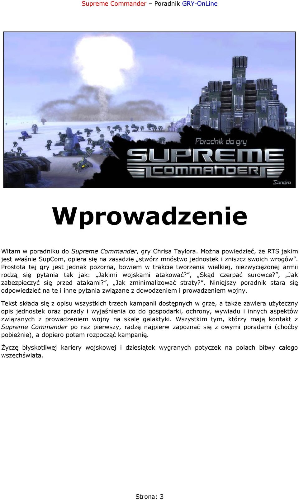, Jak zabezpieczyć się przed atakami?, Jak zminimalizować straty?. Niniejszy poradnik stara się odpowiedzieć na te i inne pytania związane z dowodzeniem i prowadzeniem wojny.