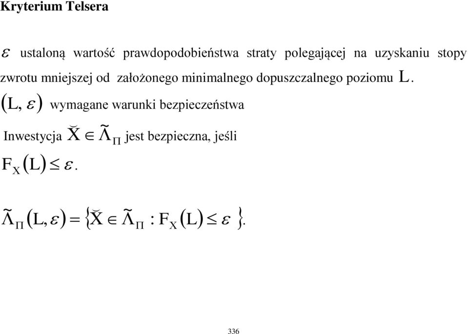 założonego minimalnego dopuszczalnego poziomu L L,