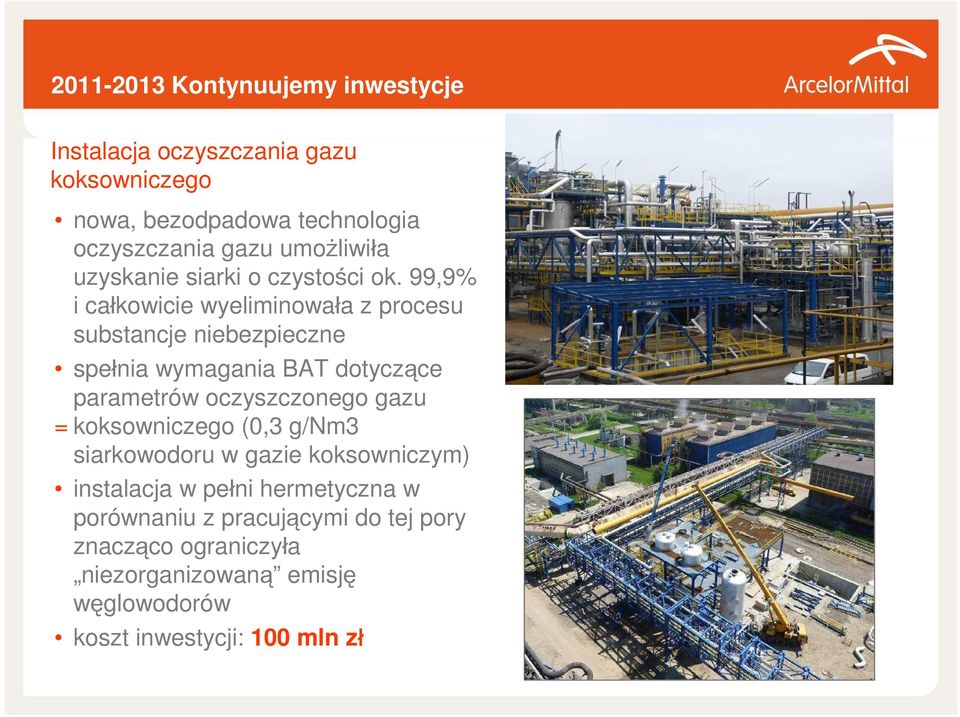 99,9% i całkowicie wyeliminowała z procesu substancje niebezpieczne spełnia wymagania BAT dotyczące parametrów oczyszczonego gazu