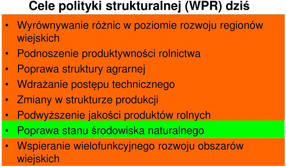 postępu technicznego Zmiany w strukturze produkcji Podwyższenie jakości produktów