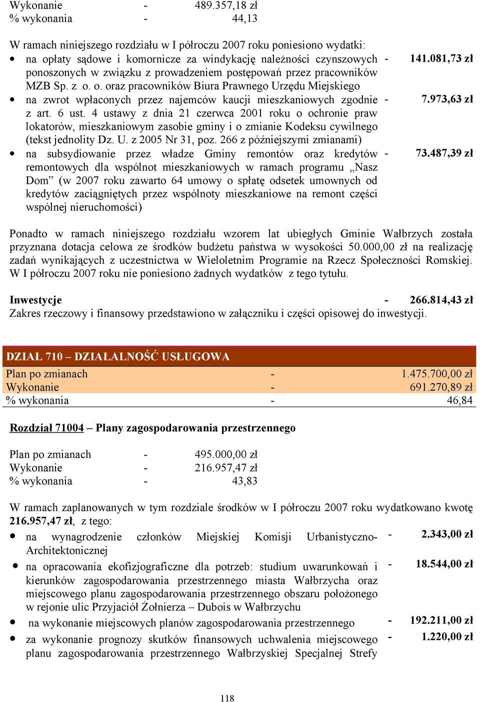 prowadzeniem postępowań przez pracowników MZB Sp. z o. o. oraz pracowników Biura Prawnego Urzędu Miejskiego na zwrot wpłaconych przez najemców kaucji mieszkaniowych zgodnie z art. 6 ust.