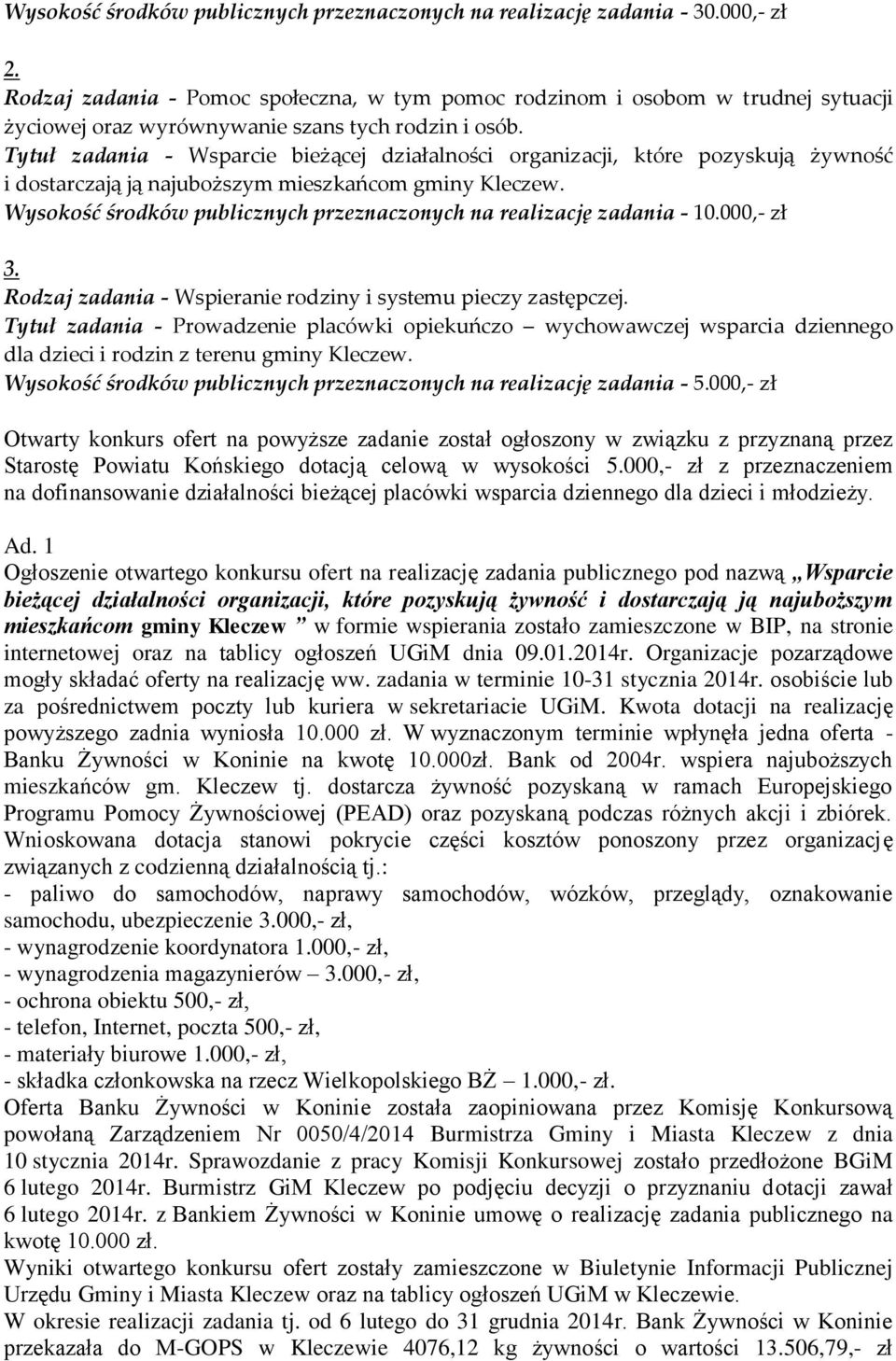 Tytuł zadania - Wsparcie bieżącej działalności organizacji, które pozyskują żywność i dostarczają ją najuboższym mieszkańcom gminy Kleczew.