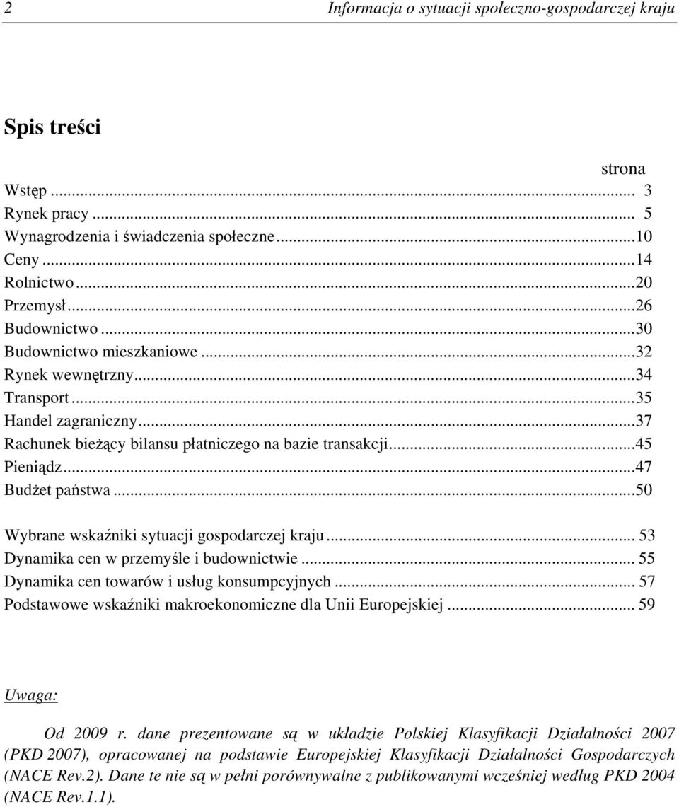 ..50 Wybrane wskaźniki sytuacji gospodarczej kraju... 53 Dynamika cen w przemyśle i budownictwie... 55 Dynamika cen towarów i usług konsumpcyjnych.