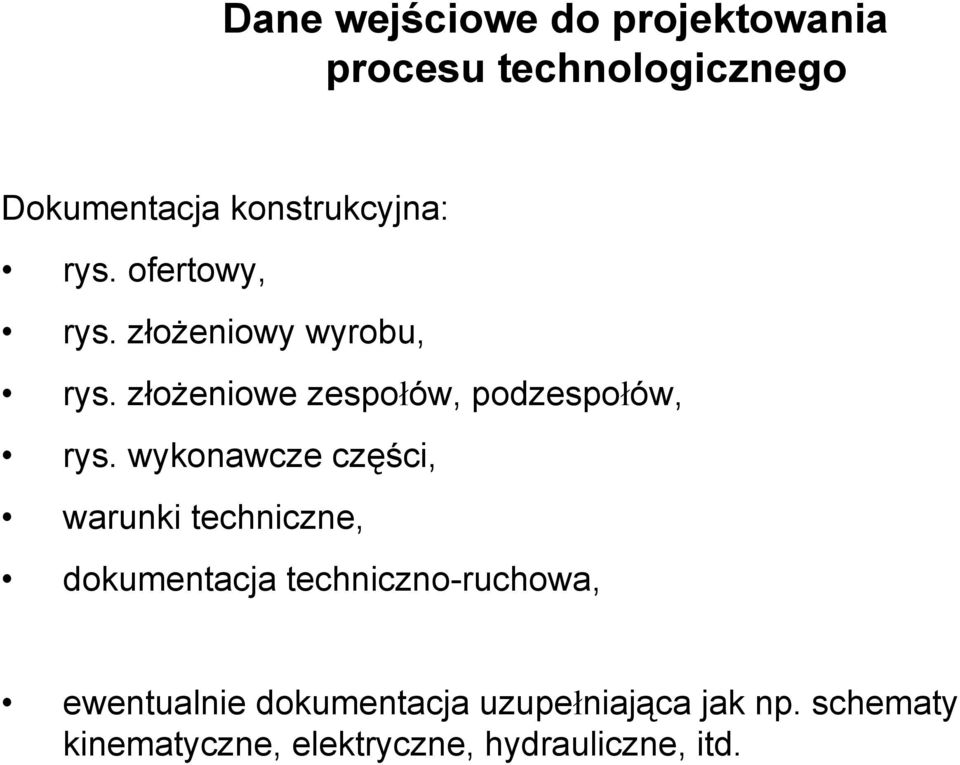 wykonawcze części, warunki techniczne, dokumentacja techniczno-ruchowa, ewentualnie