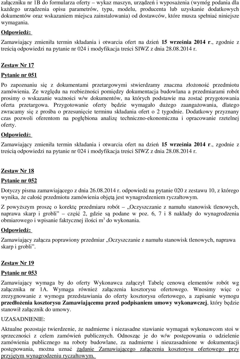 , zgodnie z treścią odpowiedzi na pytanie nr 024 i modyfikacja treści SIWZ z dnia 28.08.2014 r.