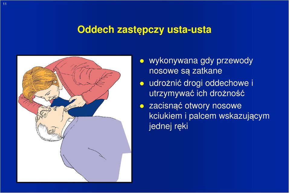 oddechowe i utrzymywać ich drożność zacisnąć