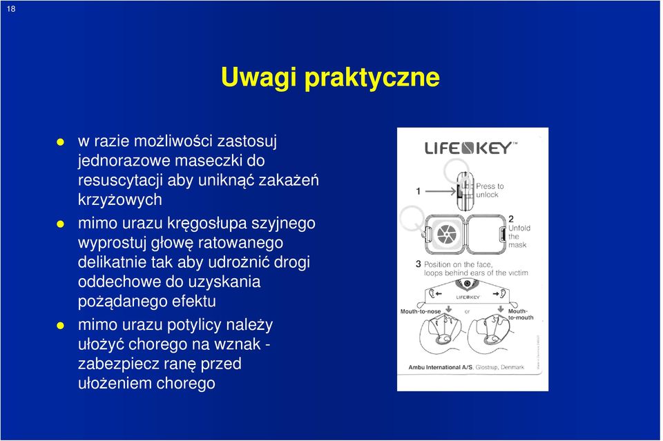 ratowanego delikatnie tak aby udrożnić drogi oddechowe do uzyskania pożądanego efektu