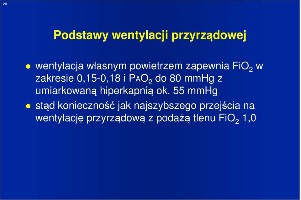 55 mmhg stąd konieczność jak najszybszego przejścia na stąd konieczność