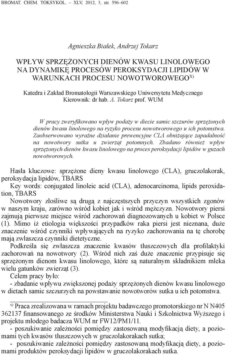 Warszawskiego Uniwersytetu Medycznego Kierownik: dr hab. A. Tokarz prof.