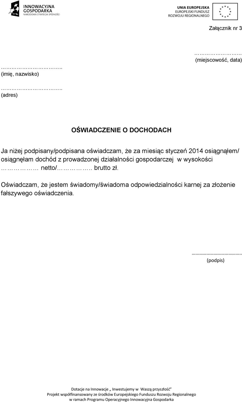 styczeń 2014 osiągnąłem/ osiągnęłam dochód z prowadzonej działalności gospodarczej w