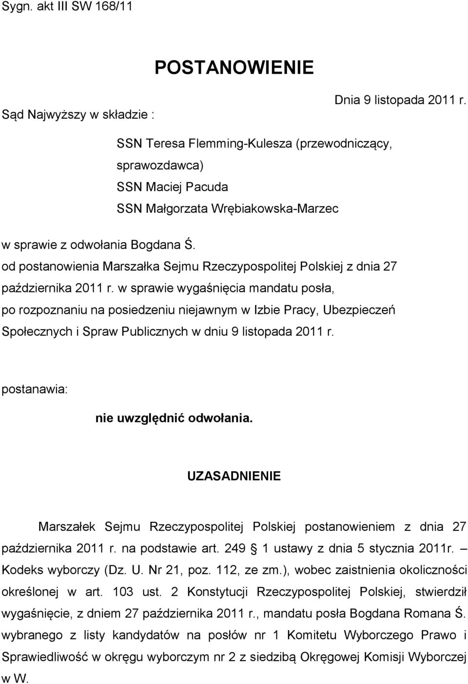 od postanowienia Marszałka Sejmu Rzeczypospolitej Polskiej z dnia 27 października 2011 r.
