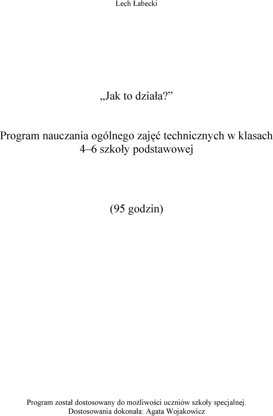 4 6 szkoły podstawowej (95 godzin) Program został