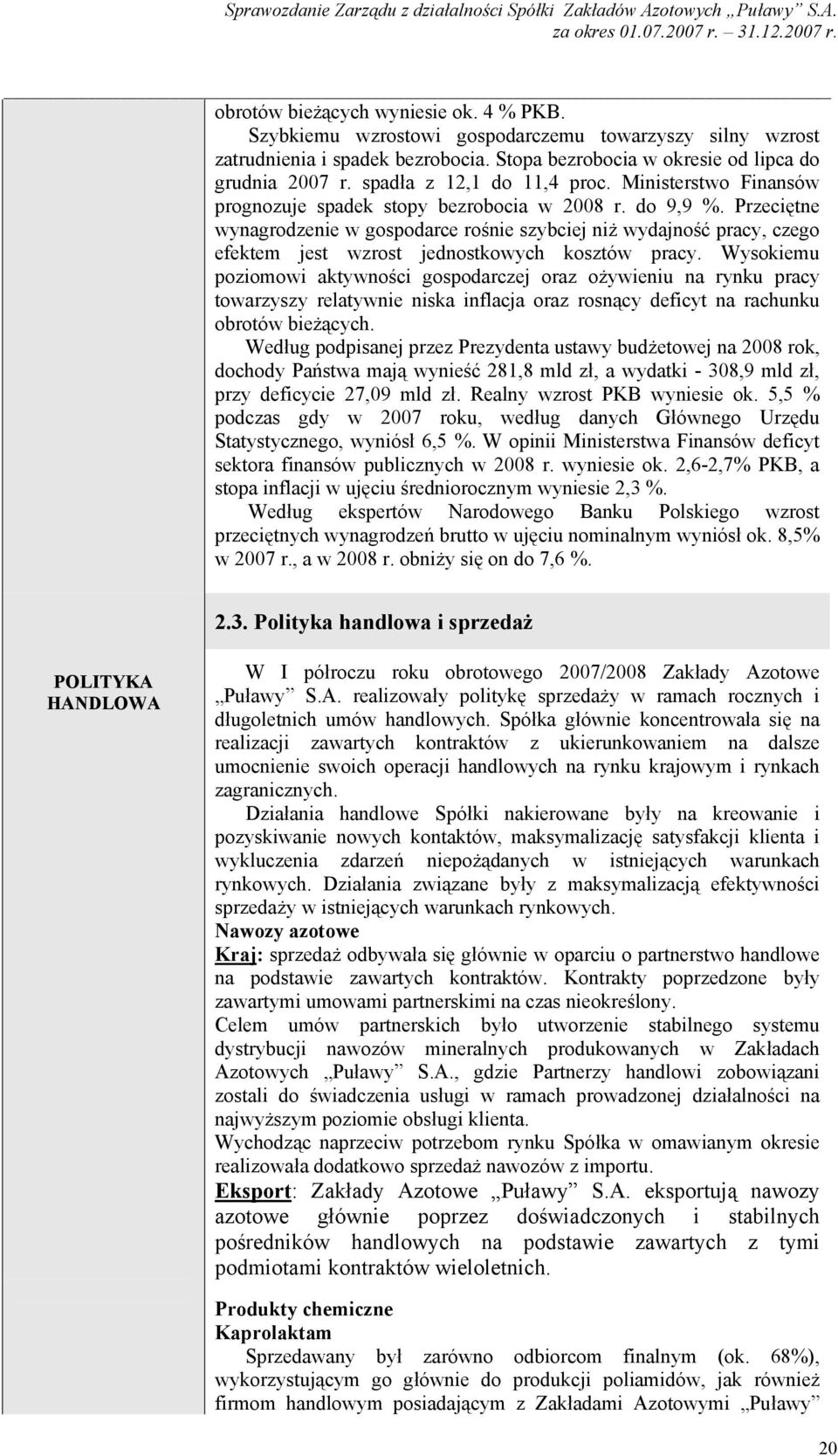 Przeciętne wynagrodzenie w gospodarce rośnie szybciej niż wydajność pracy, czego efektem jest wzrost jednostkowych kosztów pracy.