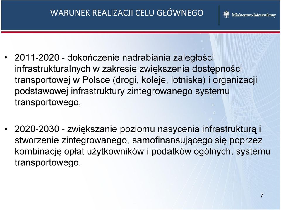 zintegrowanego systemu transportowego, 2020-2030 - zwiększanie poziomu nasycenia infrastrukturą i stworzenie