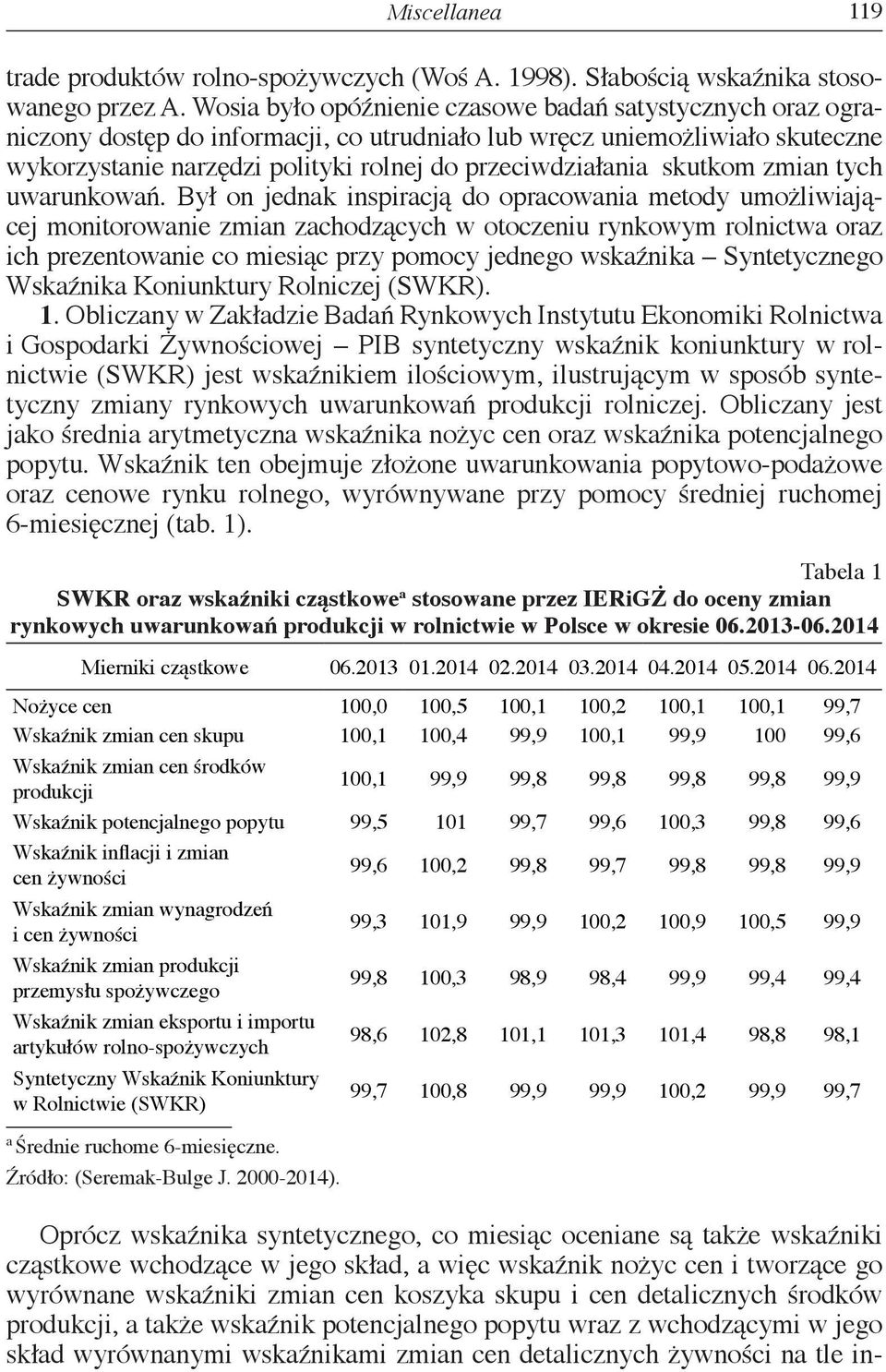 skutkom zmian tych uwarunkowań.