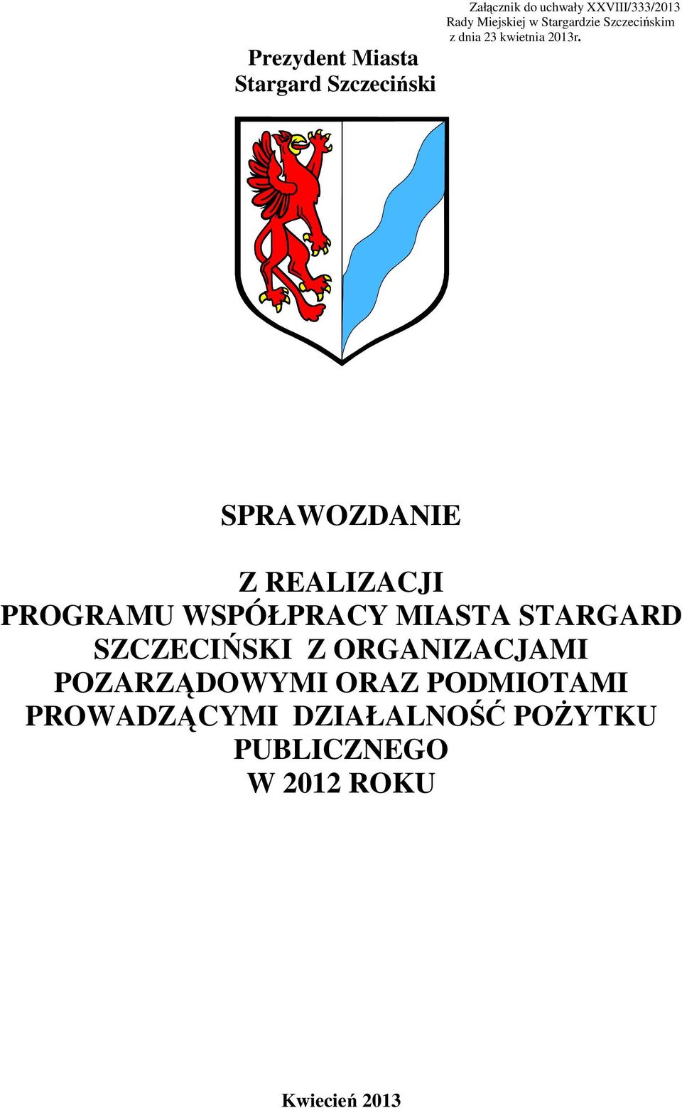 SPRAWOZDANIE Z REALIZACJI PROGRAMU WSPÓŁPRACY MIASTA STARGARD SZCZECIŃSKI Z