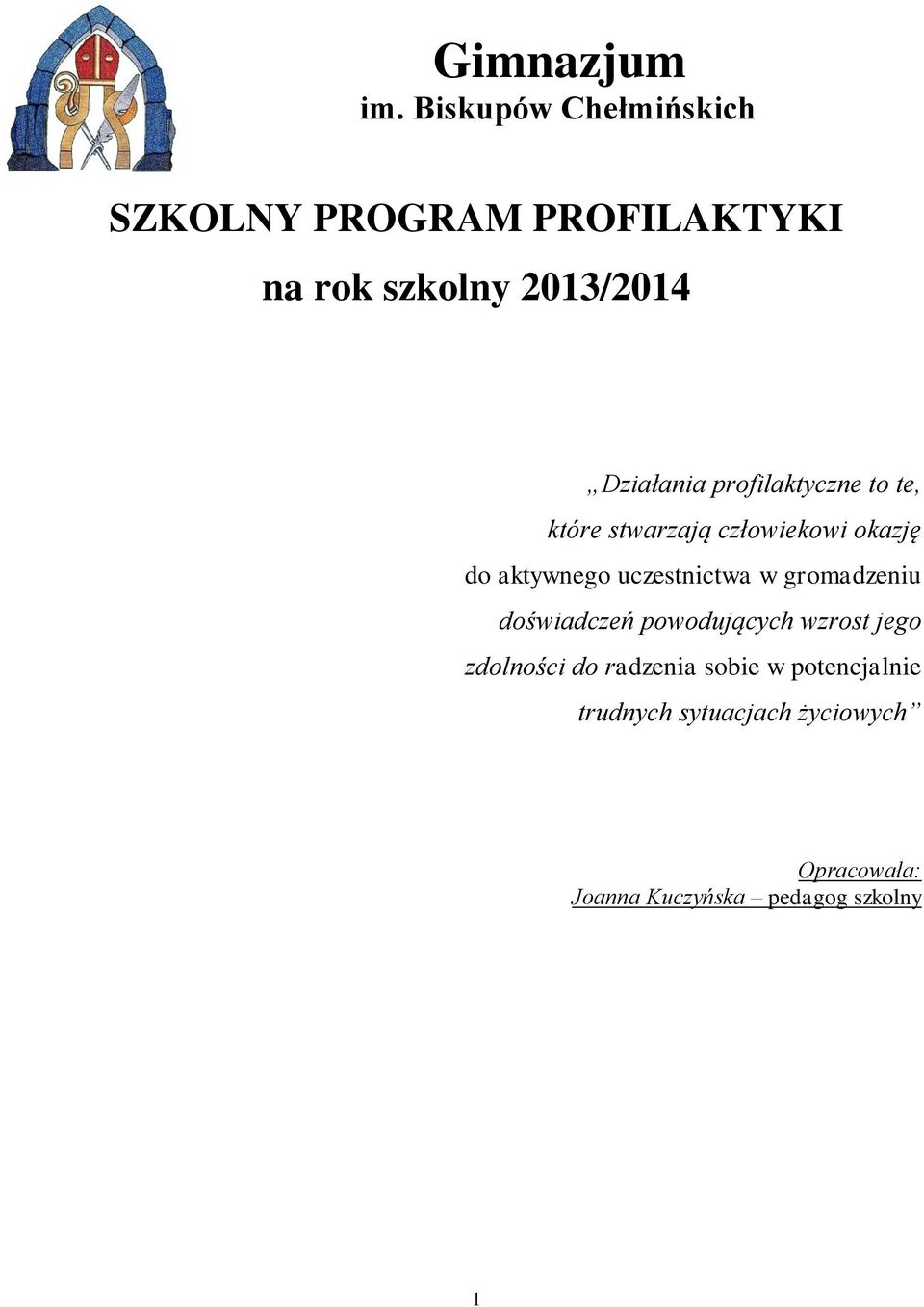 profilaktyczne to te, które stwarzają człowiekowi okazję do aktywnego uczestnictwa w