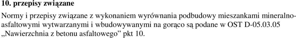 mineralnoasfaltowymi wytwarzanymi i wbudowywanymi na