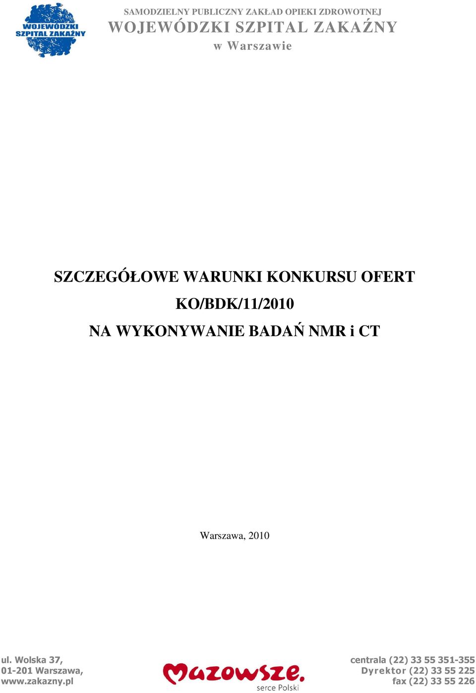 WYKONYWANIE BADAŃ NMR i CT Warszawa, 2010 ul.