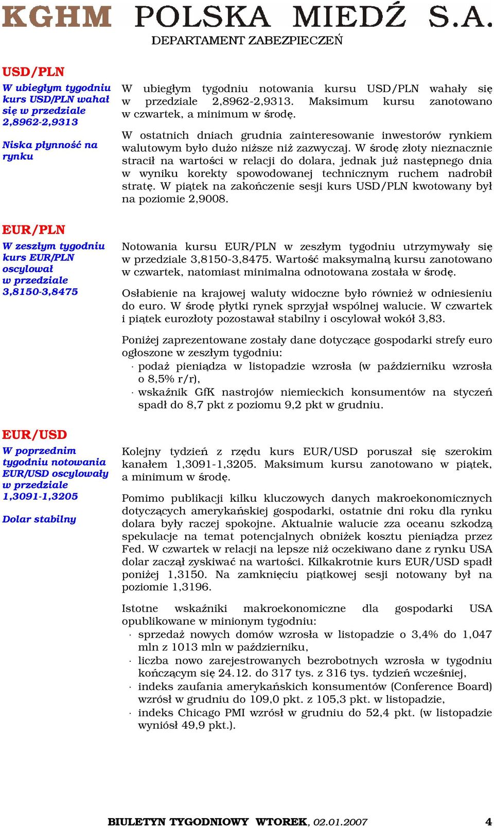 W ostatnich dniach grudnia zainteresowanie inwestorów rynkiem walutowym było dużo niższe niż zazwyczaj.