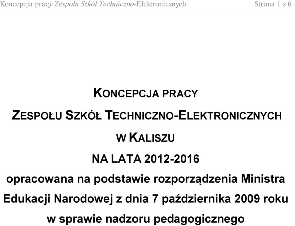 LATA 2012-2016 opracowana na podstawie rozporządzenia Ministra Edukacji