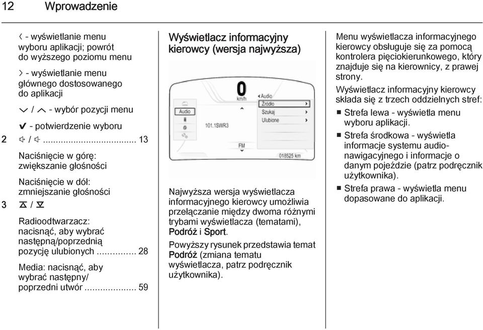 .. 28 Media: nacisnąć, aby wybrać następny/ poprzedni utwór.