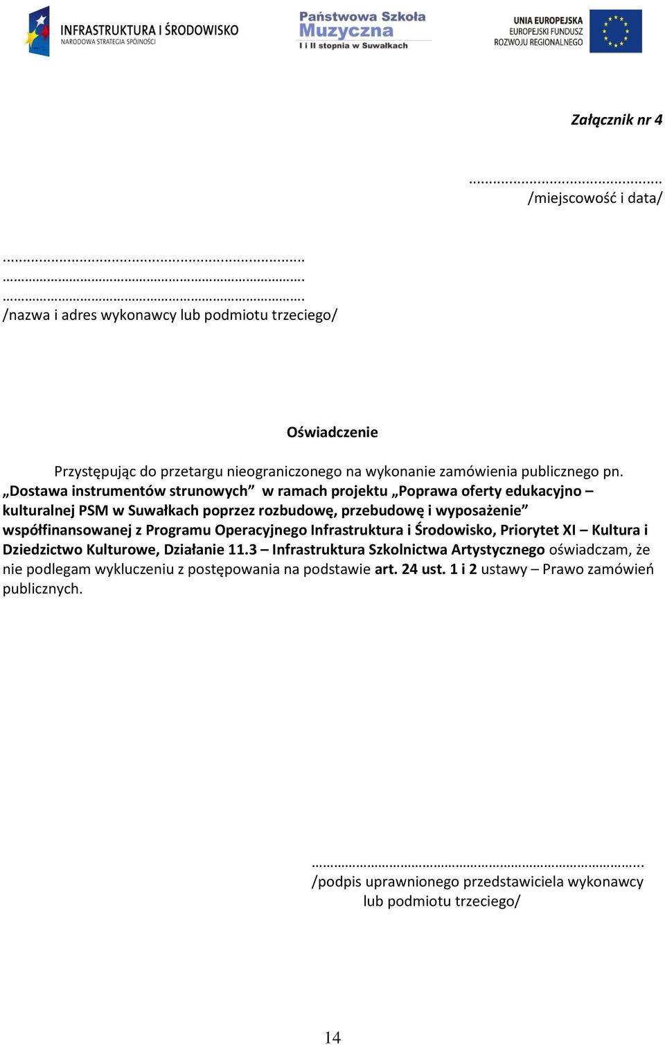 Dostawa instrumentów strunowych w ramach projektu Poprawa oferty edukacyjno kulturalnej PSM w Suwałkach poprzez rozbudowę, przebudowę i wyposażenie współfinansowanej z Programu