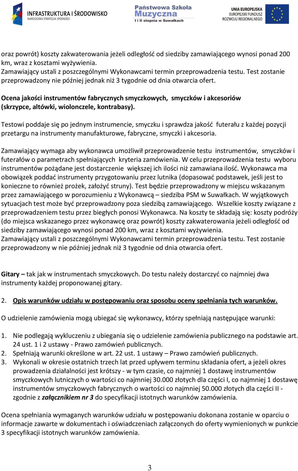 Ocena jakości instrumentów fabrycznych smyczkowych, smyczków i akcesoriów (skrzypce, altówki, wiolonczele, kontrabasy).