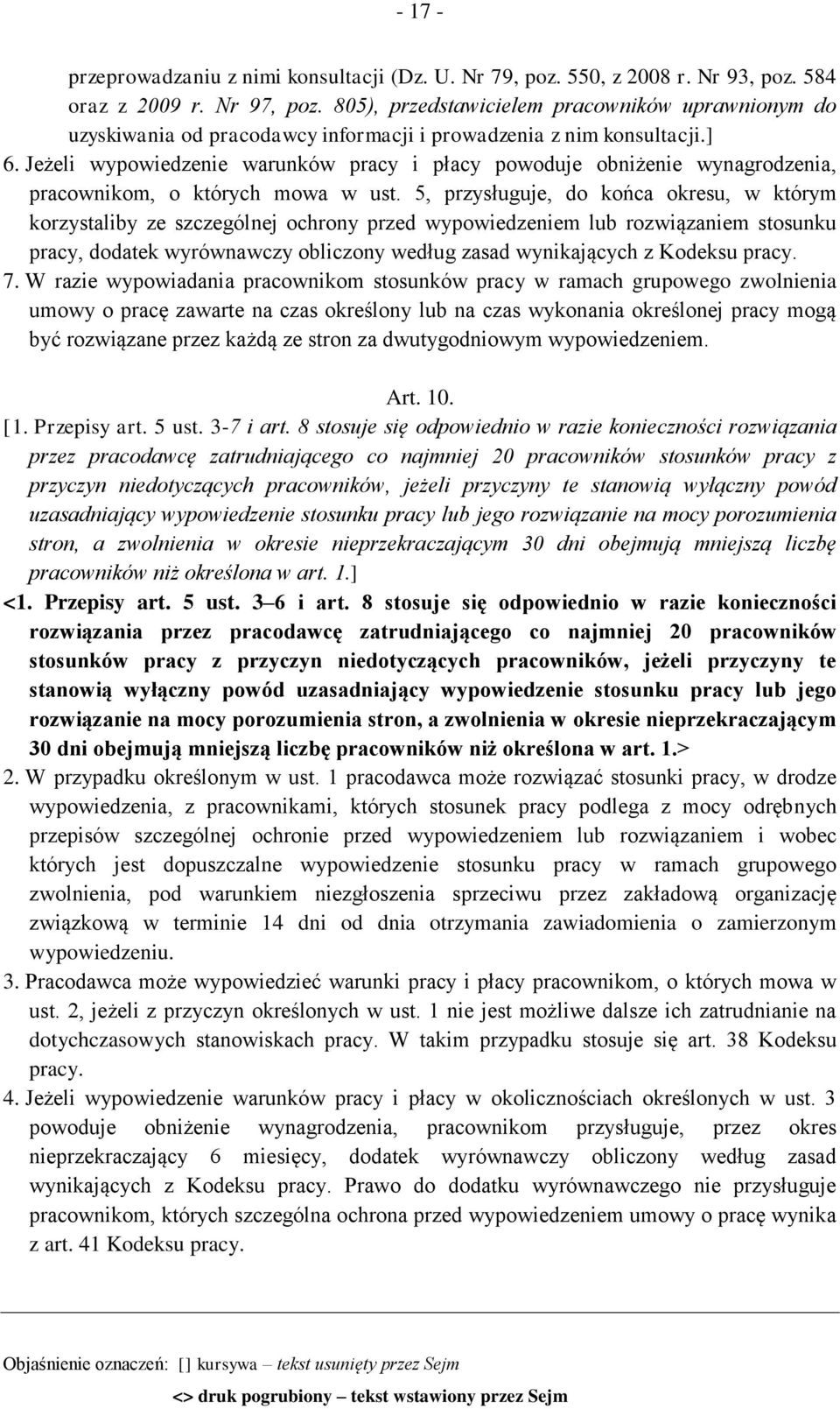 Jeżeli wypowiedzenie warunków pracy i płacy powoduje obniżenie wynagrodzenia, pracownikom, o których mowa w ust.