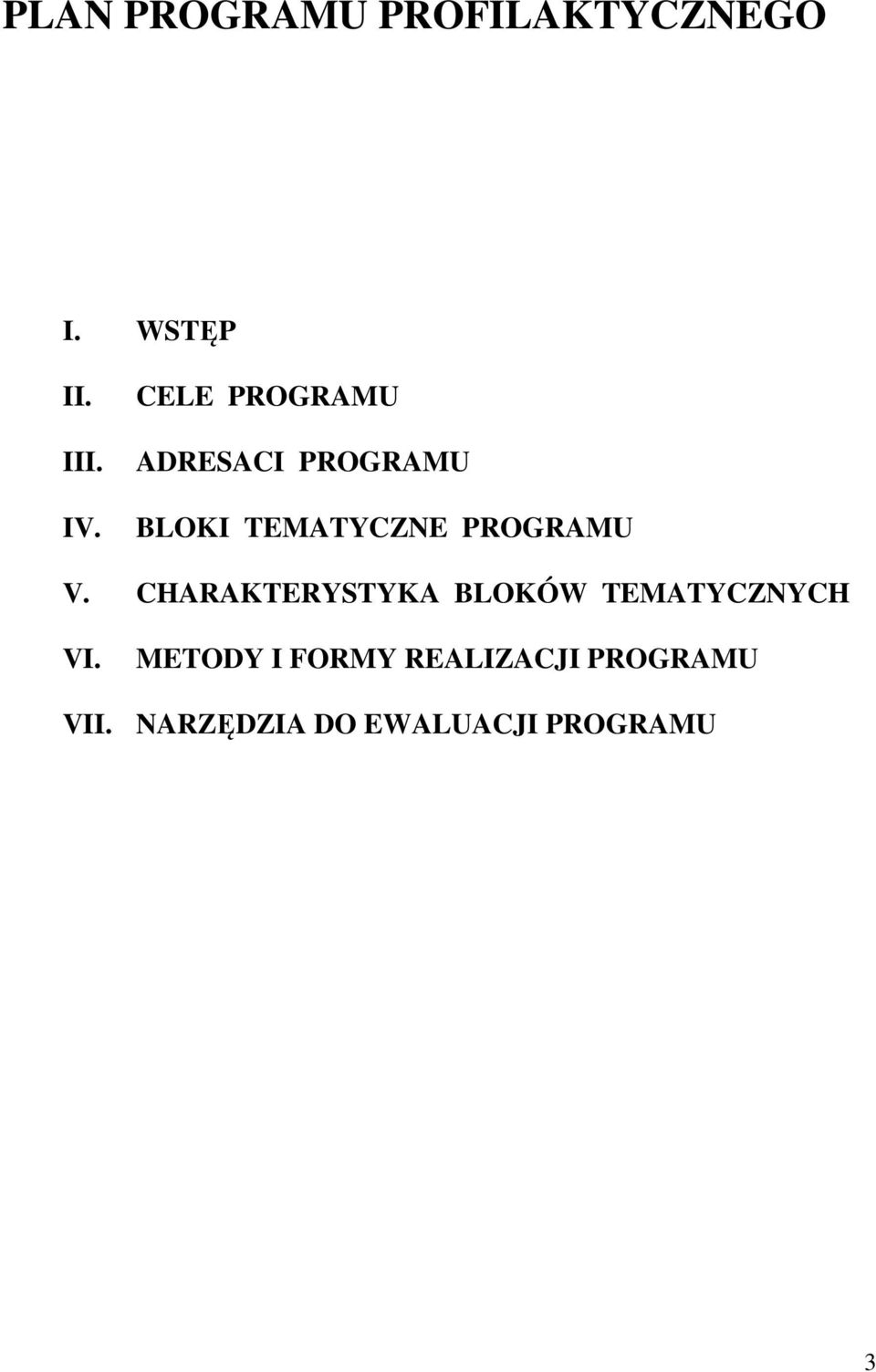 PROGRAMU V. CHARAKTERYSTYKA BLOKÓW TEMATYCZNYCH VI.