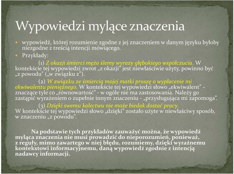 W kontekście tej wypowiedzi słowo ekwiwalent - znaczące tyle co równowartość - w ogóle nie ma zastosowania. Należy go zastąpić wyrażeniem o zupełnie innym znaczeniu - przysługująca mi zapomoga.