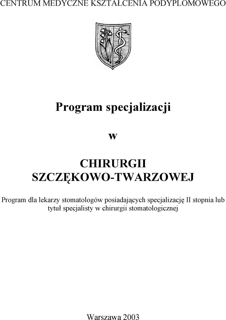 lekarzy stomatologów posiadających specjalizację II